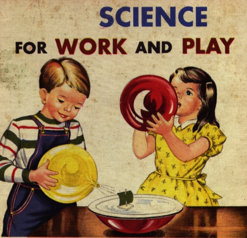 Science for
	    Work and Play